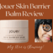 Jouer Skin Barrier Balm Review blinging beauty